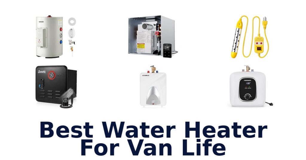 Best Water Heater For Van Life