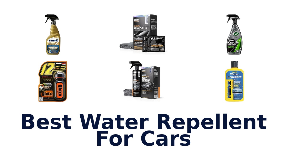 Best Water Repellent For Cars
