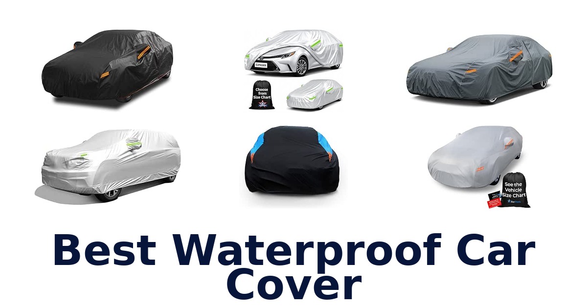 Best Waterproof Car Cover