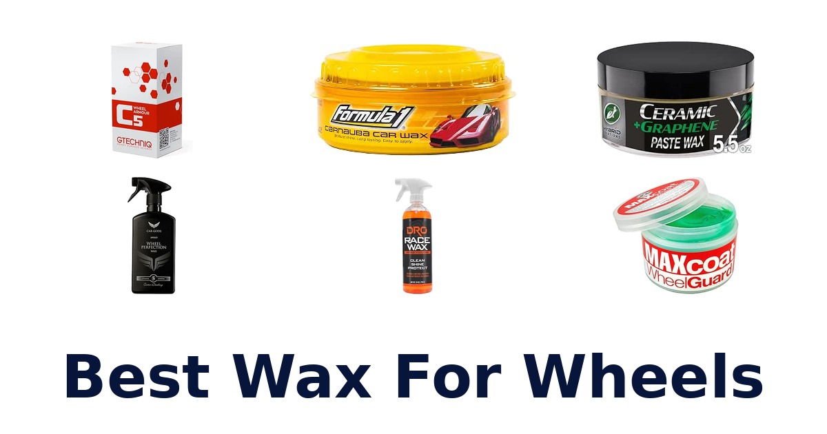 Best Wax For Wheels