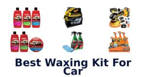 Best Waxing Kit For Car