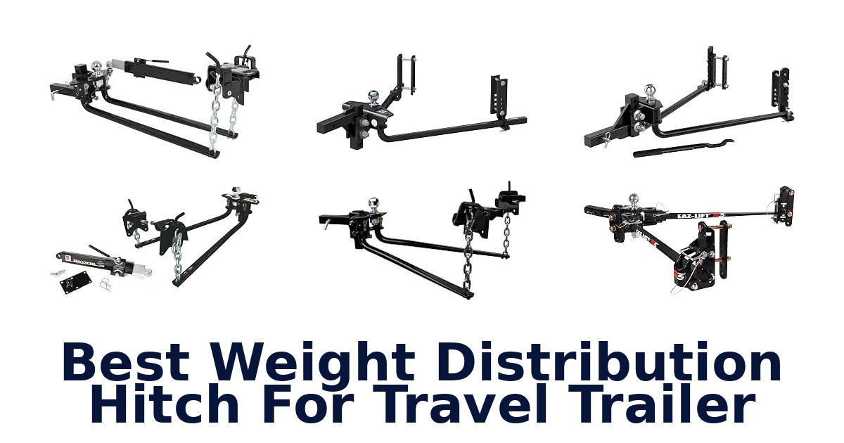 Best Weight Distribution Hitch For Travel Trailer