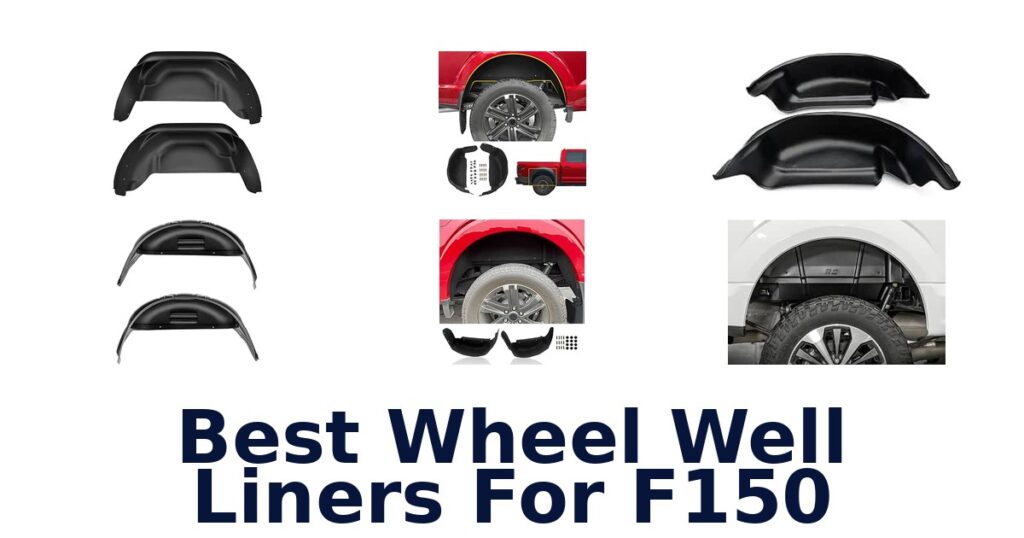 Best Wheel Well Liners For F150