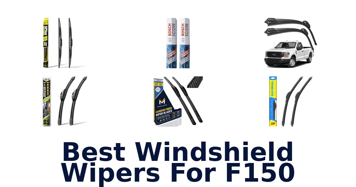 Best Windshield Wipers For F150