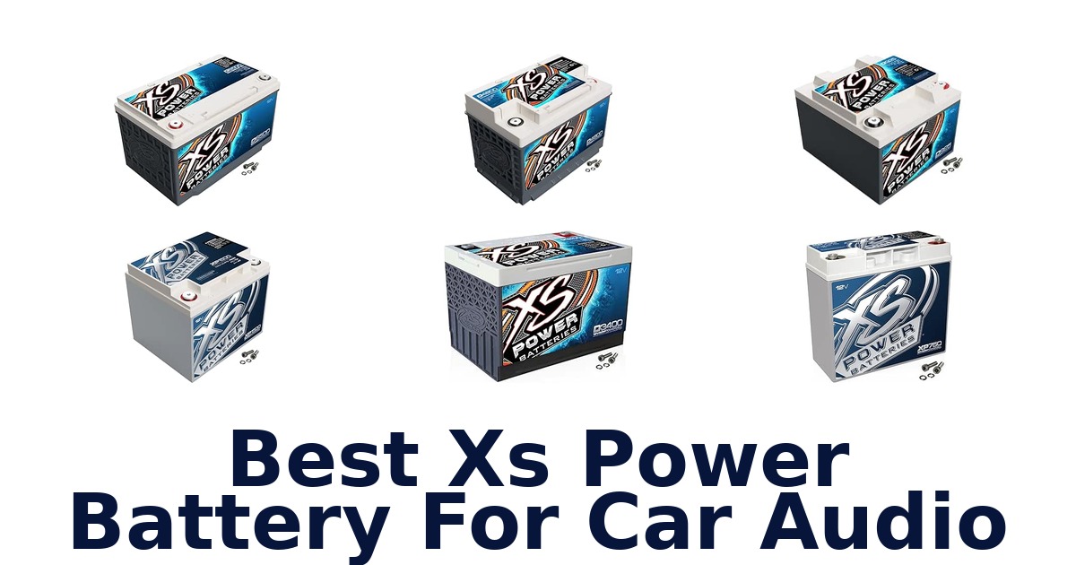 Best Xs Power Battery For Car Audio
