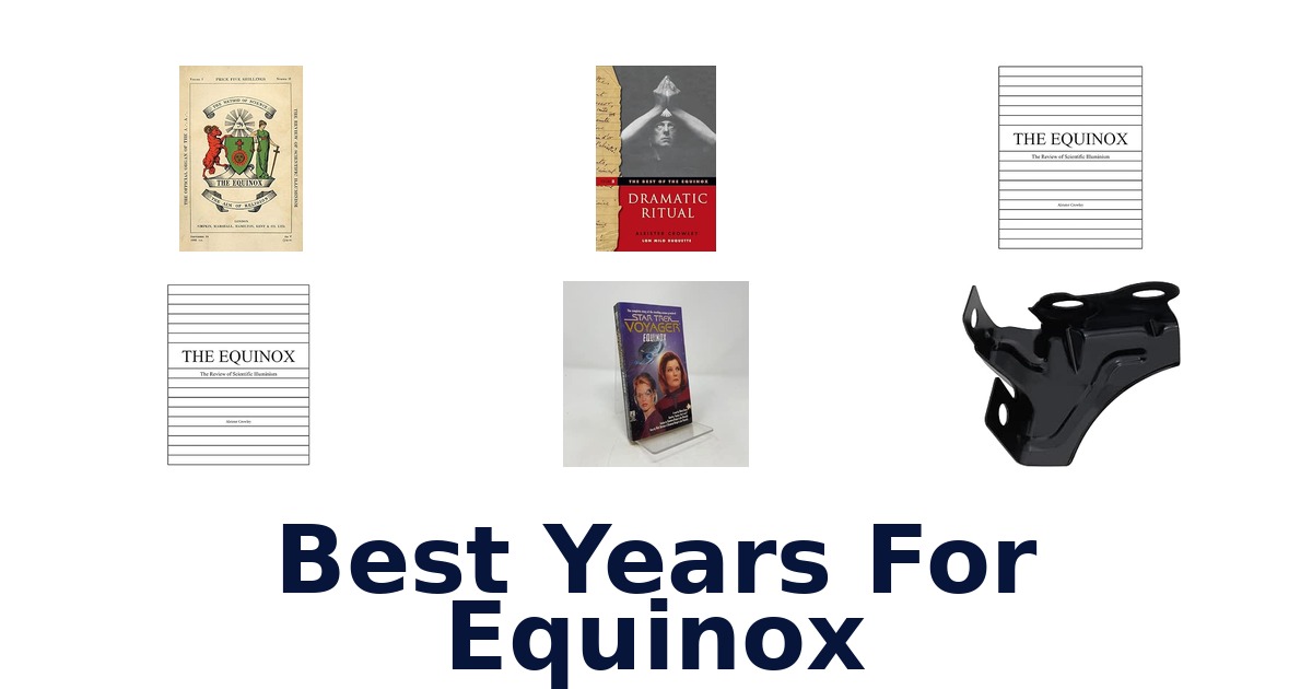 Best Years For Equinox
