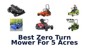 Best Zero Turn Mower For 5 Acres