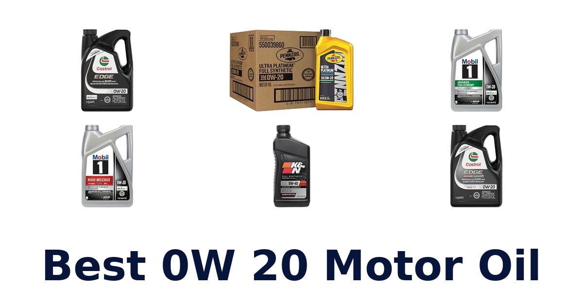 Best 0W 20 Motor Oil