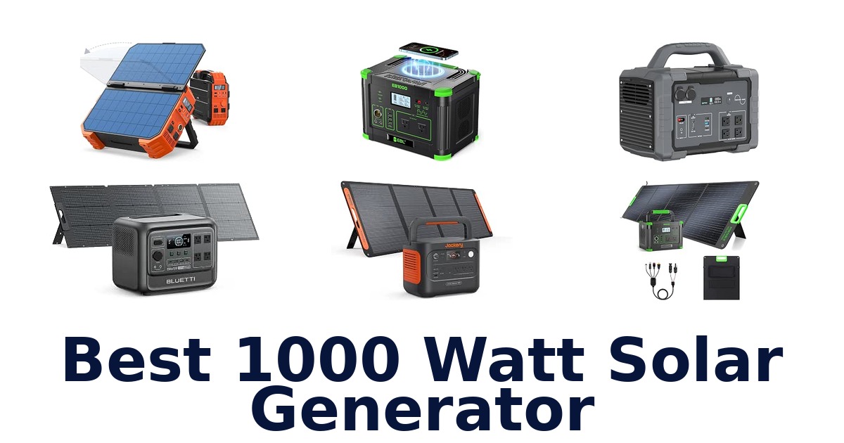 Best 1000 Watt Solar Generator