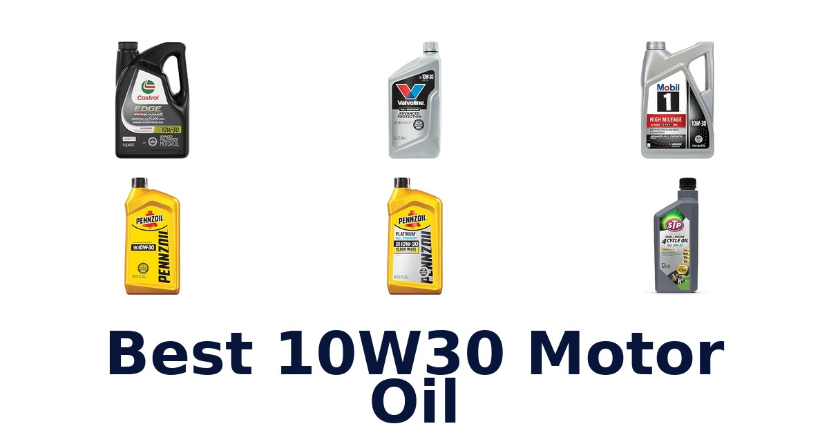 Best 10W30 Motor Oil