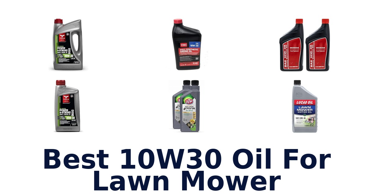 Best 10W30 Oil For Lawn Mower