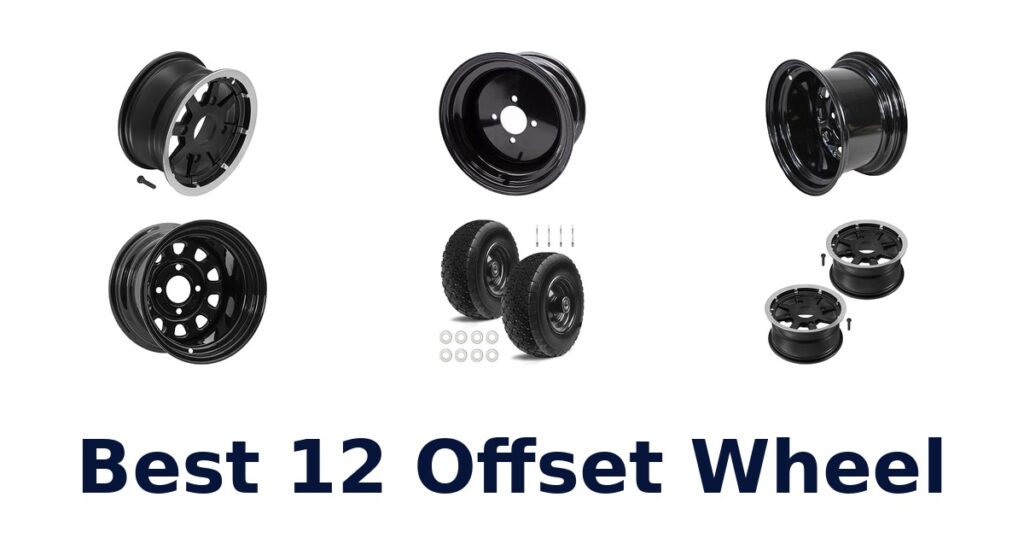 Best 12 Offset Wheel