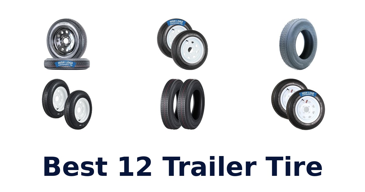Best 12 Trailer Tire