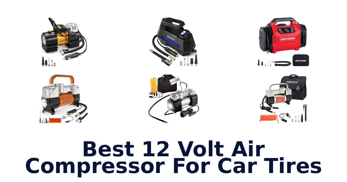 Best 12 Volt Air Compressor For Car Tires