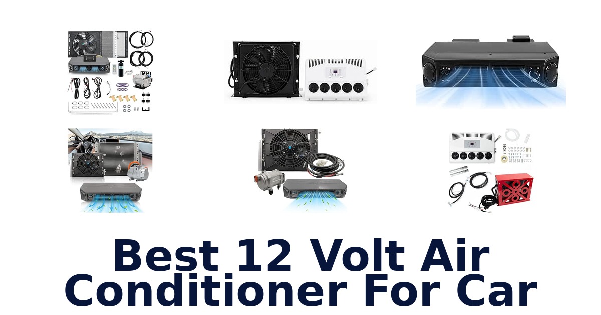 Best 12 Volt Air Conditioner For Car