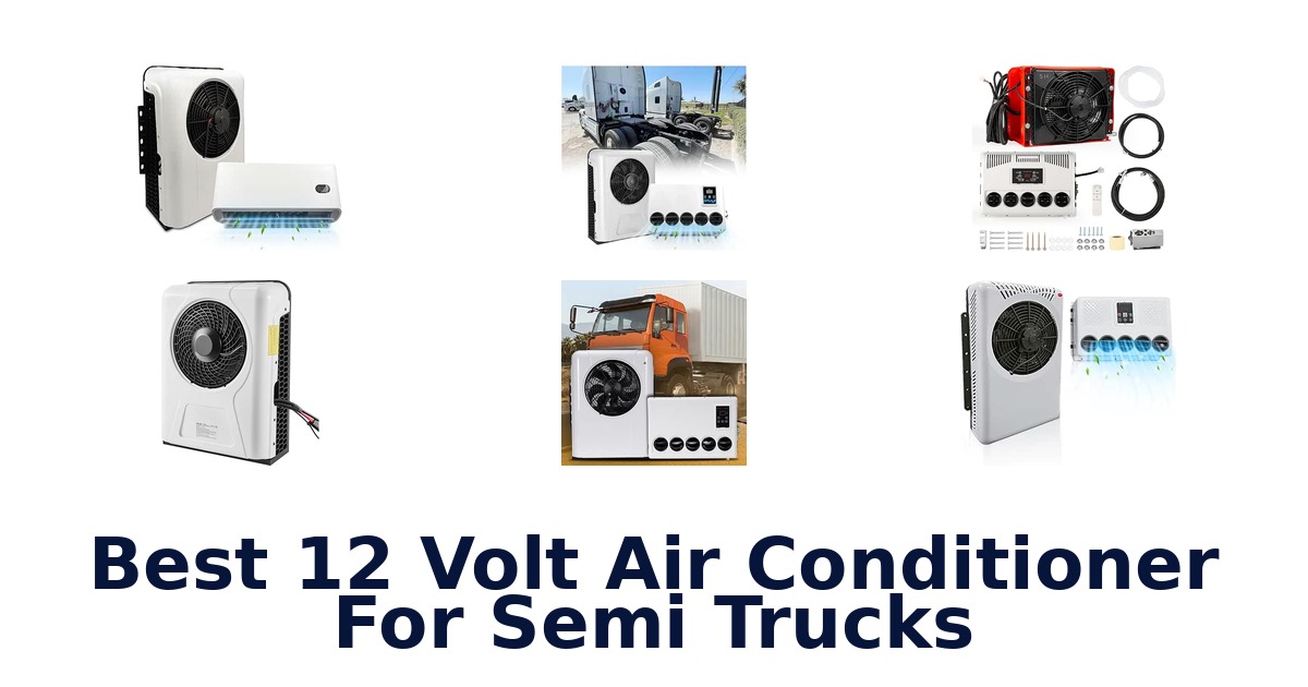 Best 12 Volt Air Conditioner For Semi Trucks