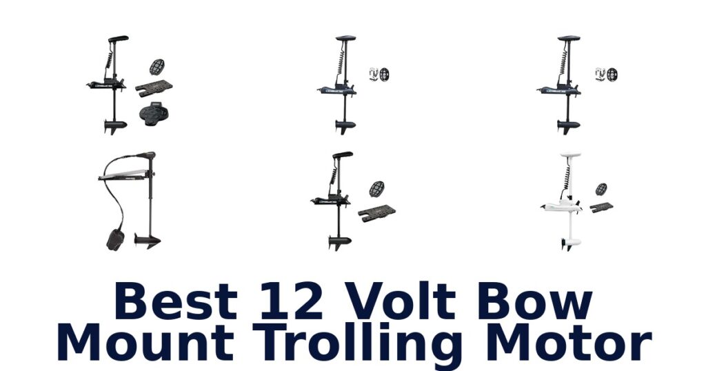 Best 12 Volt Bow Mount Trolling Motor