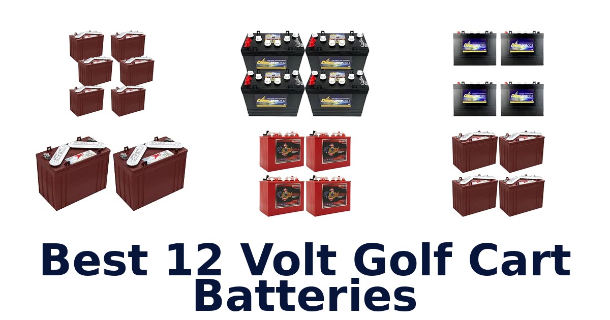 Best 12 Volt Golf Cart Batteries
