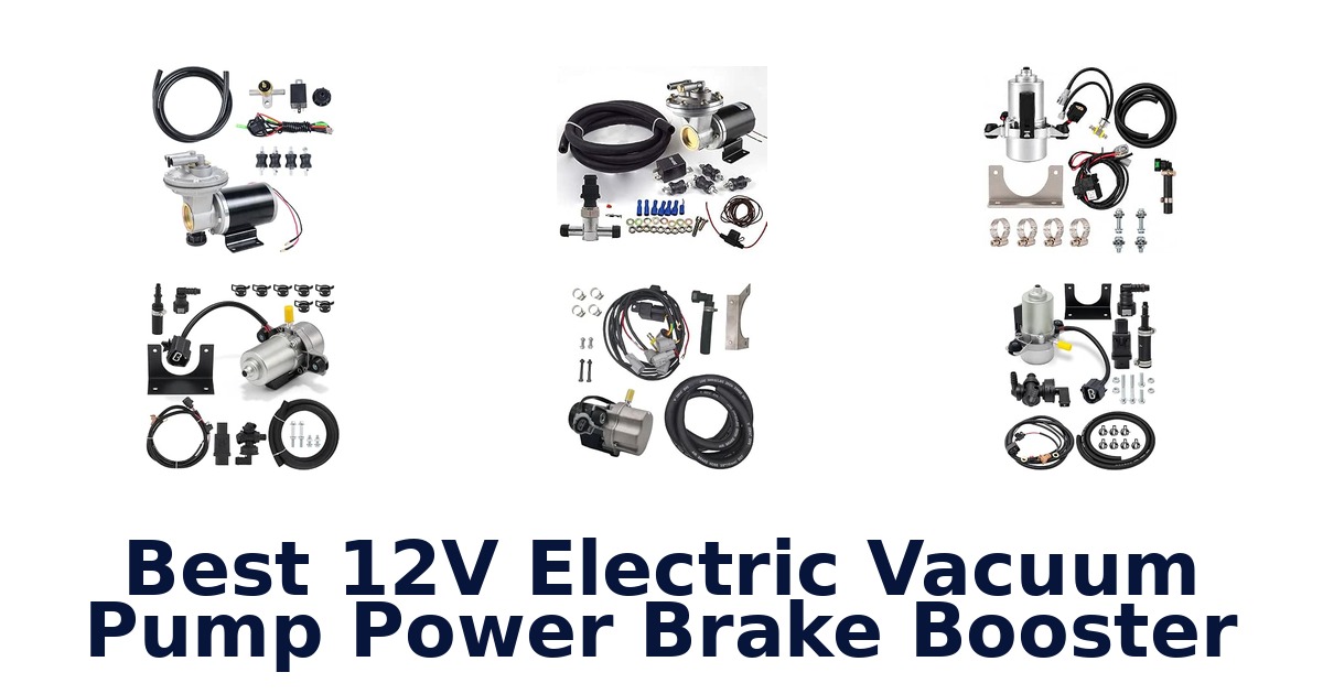 Best 12V Electric Vacuum Pump Power Brake Booster