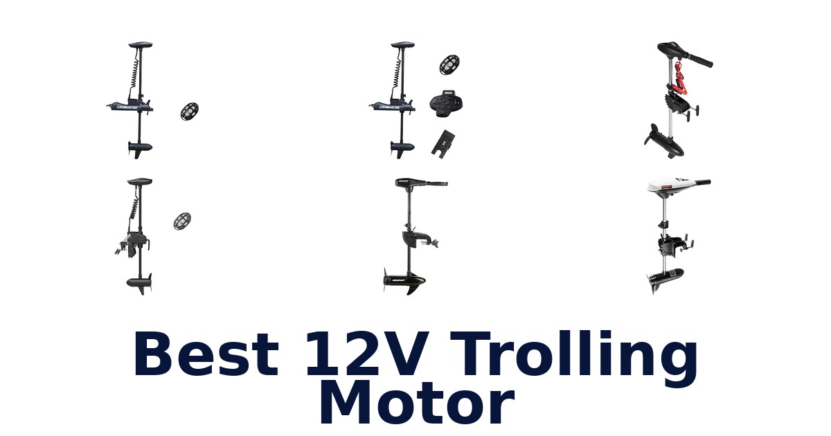 Best 12V Trolling Motor
