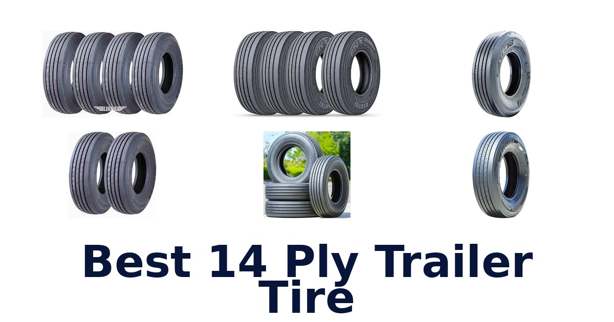 Best 14 Ply Trailer Tire