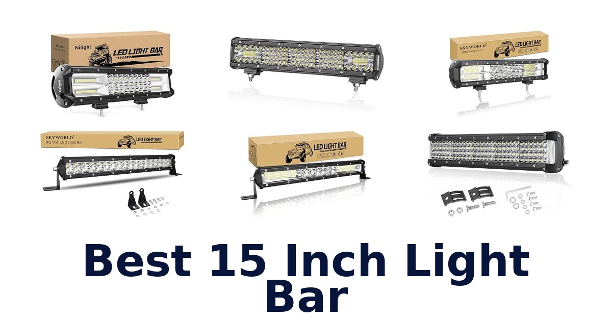 Best 15 Inch Light Bar