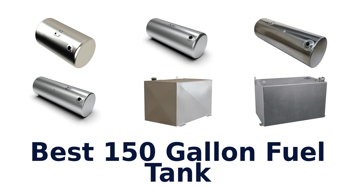 Best 150 Gallon Fuel Tank