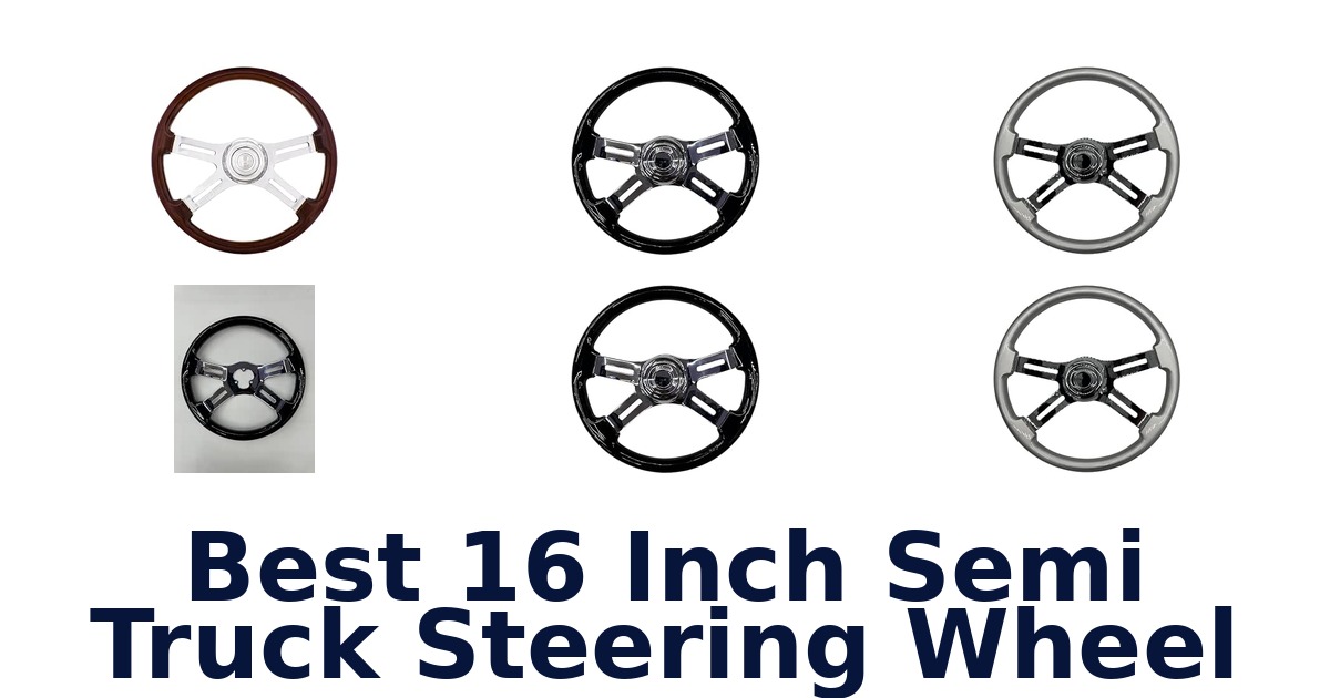Best 16 Inch Semi Truck Steering Wheel