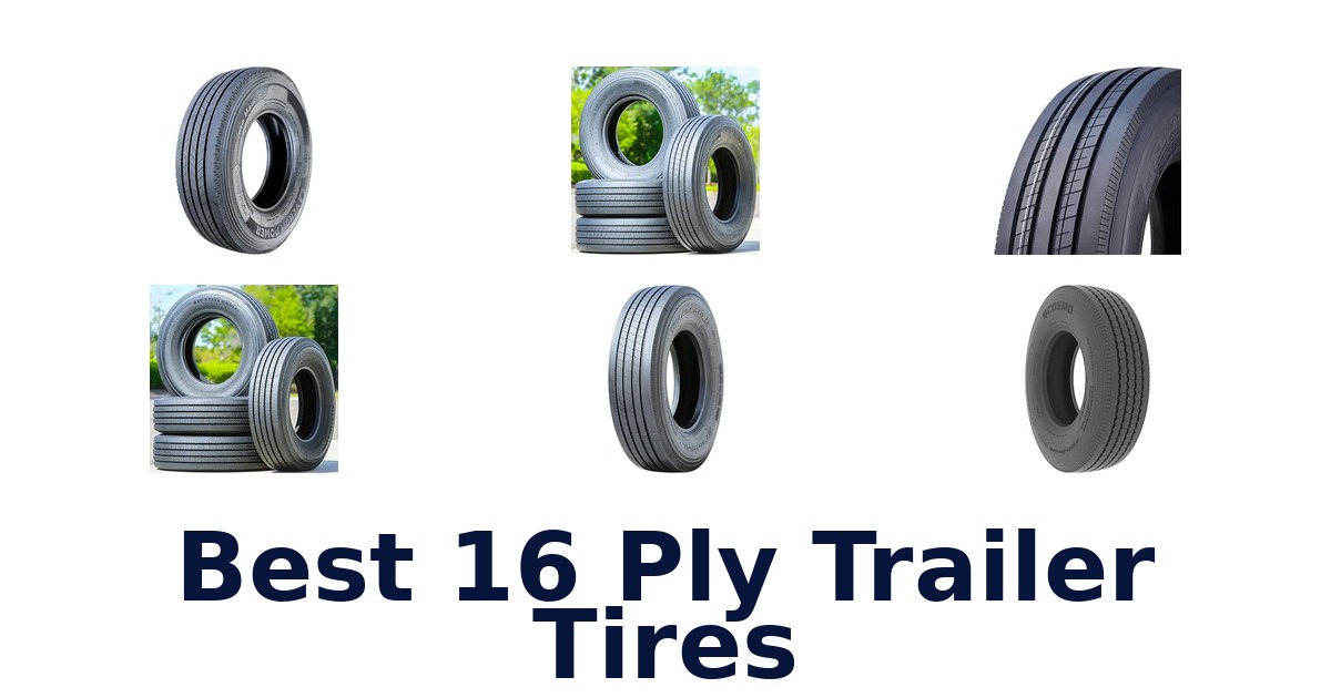 Best 16 Ply Trailer Tires