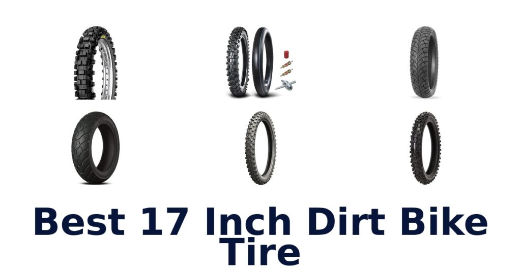 Best 17 Inch Dirt Bike Tire
