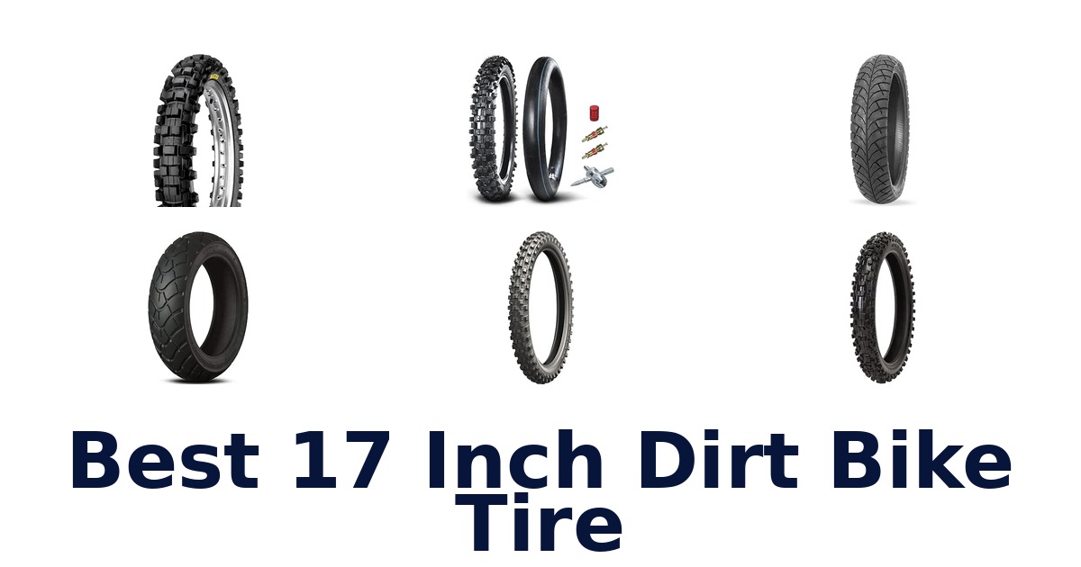 Best 17 Inch Dirt Bike Tire