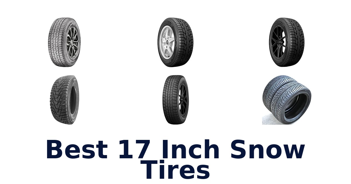 Best 17 Inch Snow Tires