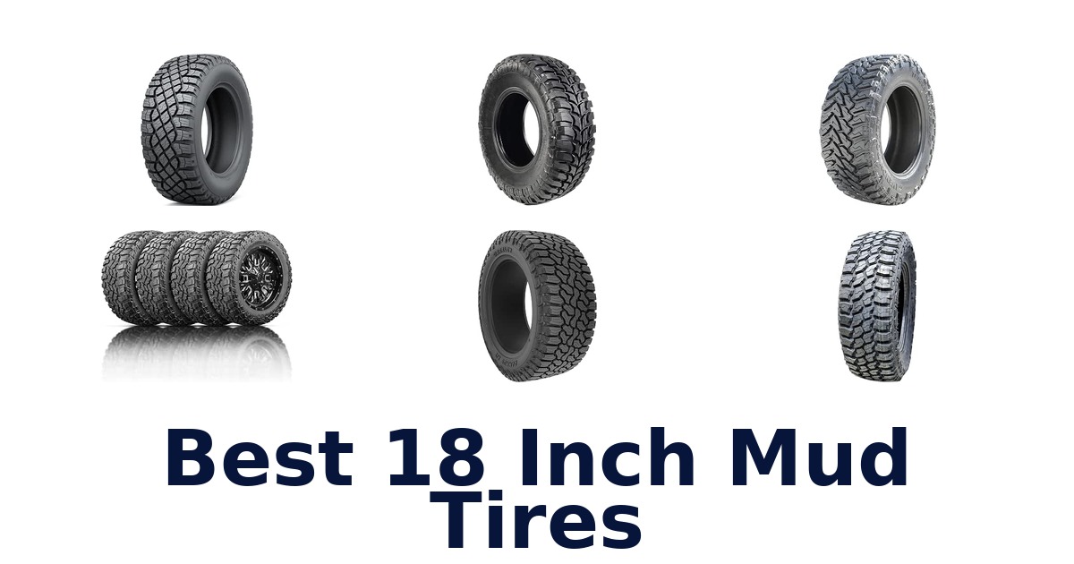 Best 18 Inch Mud Tires