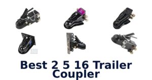 Best 2 5 16 Trailer Coupler