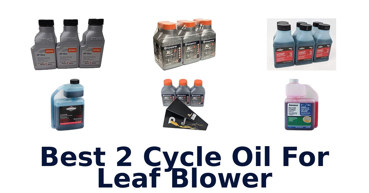 Best 2 Cycle Oil For Leaf Blower