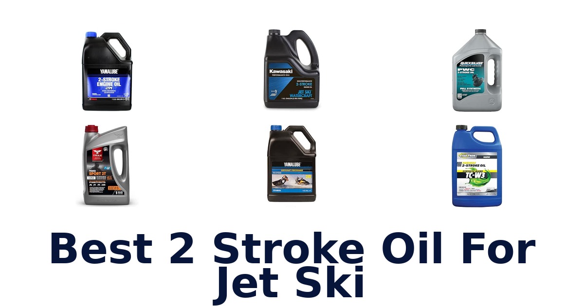 Best 2 Stroke Oil For Jet Ski