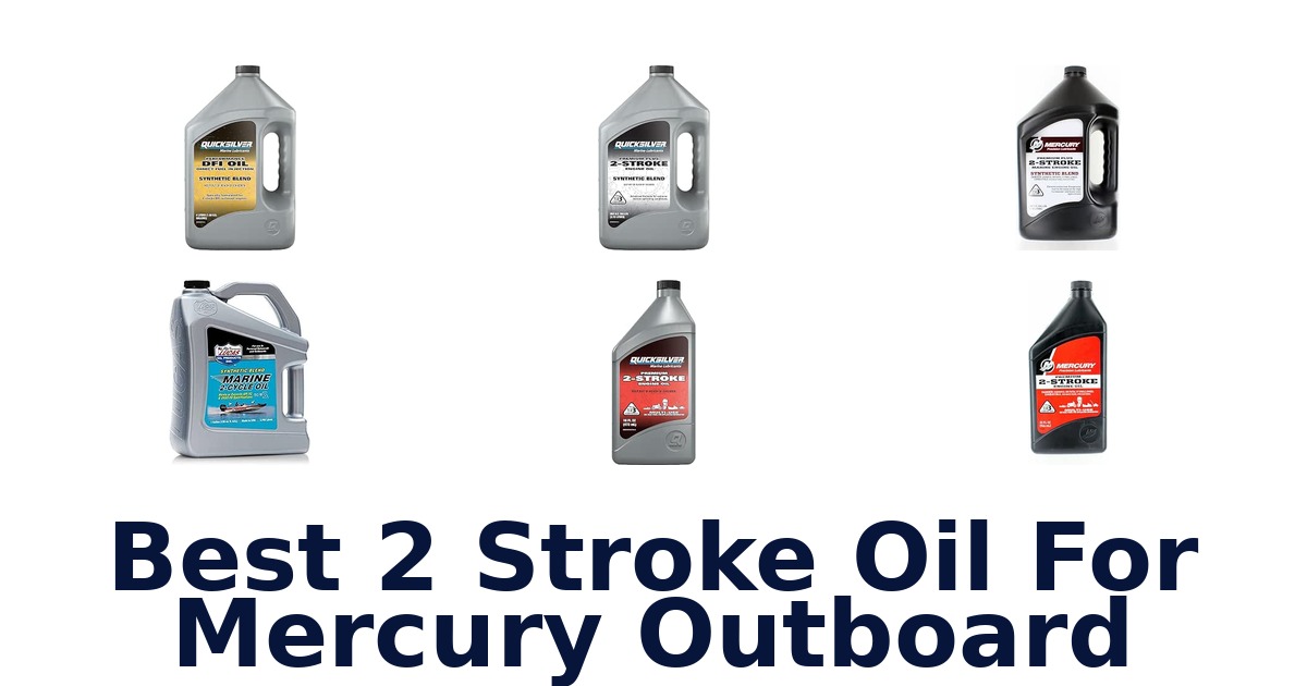 Best 2 Stroke Oil For Mercury Outboard