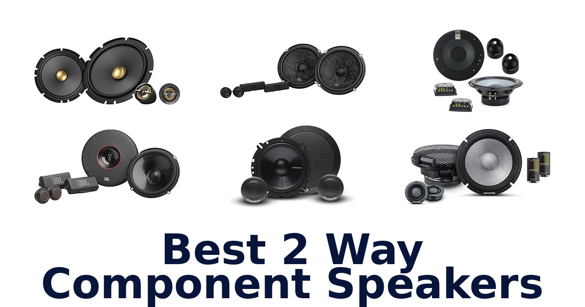 Best 2 Way Component Speakers