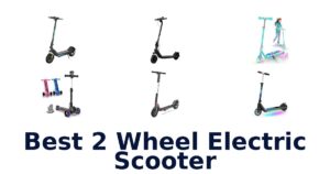 Best 2 Wheel Electric Scooter