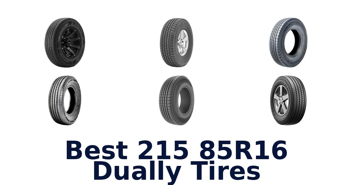 Best 215 85R16 Dually Tires