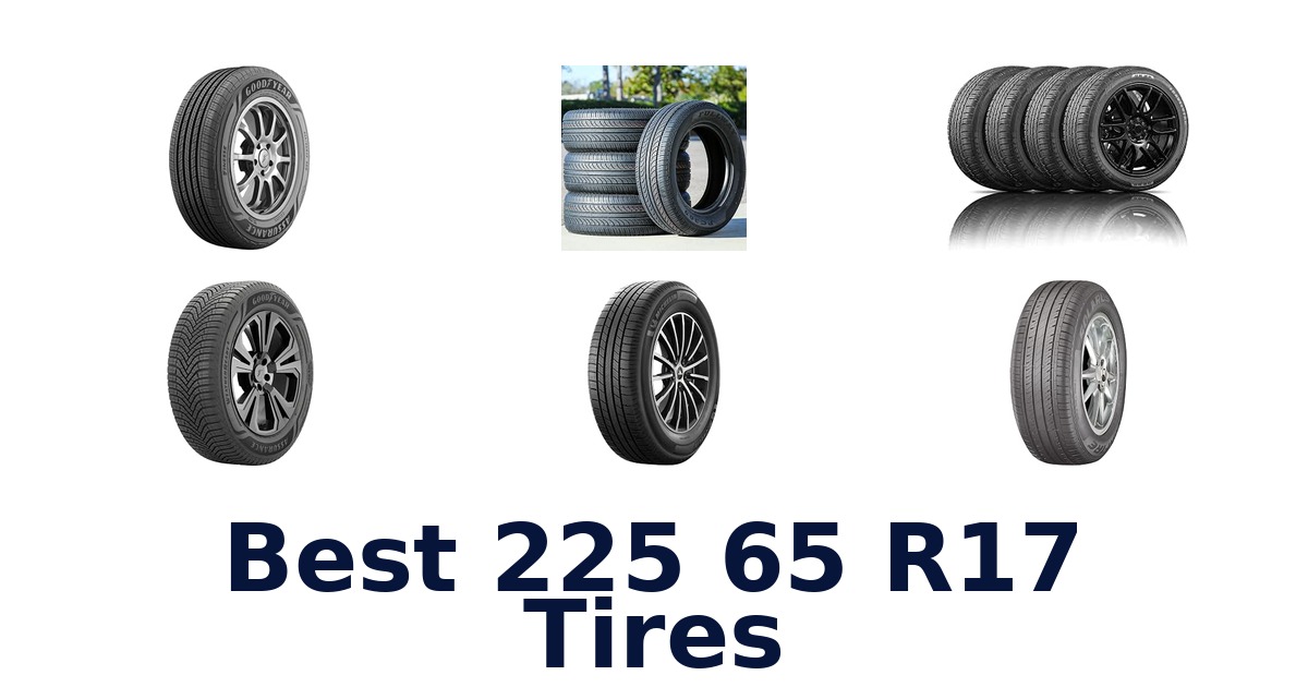 Best 225 65 R17 Tires