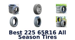 Best 225 65R16 All Season Tires