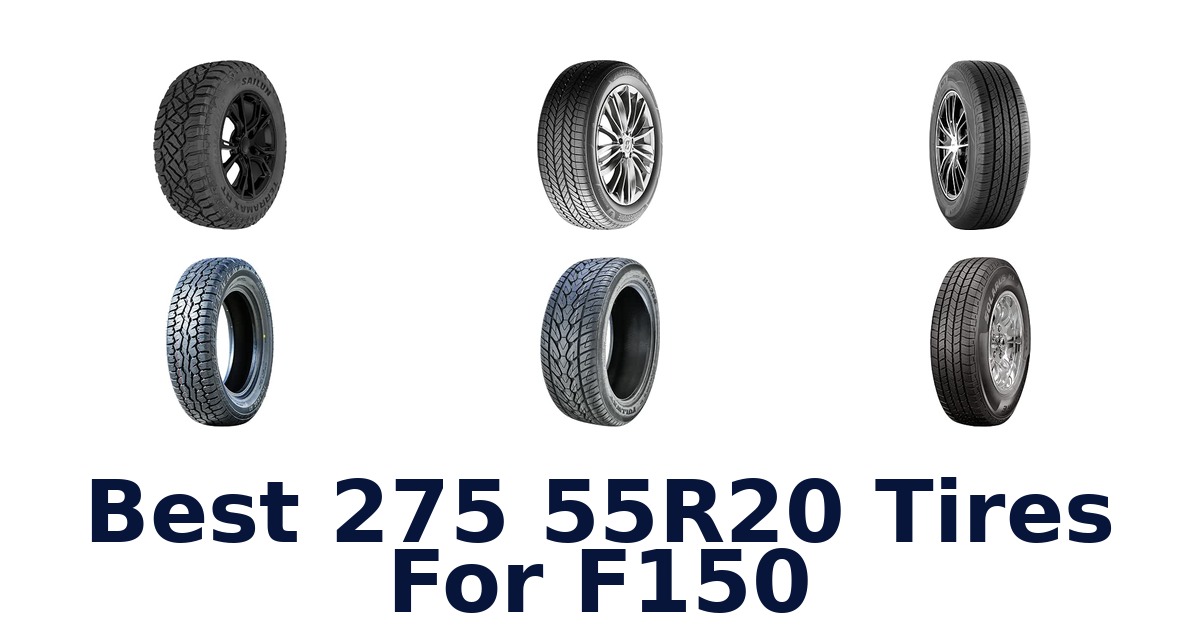 Best 275 55R20 Tires For F150