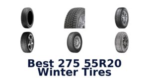 Best 275 55R20 Winter Tires