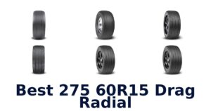 Best 275 60R15 Drag Radial