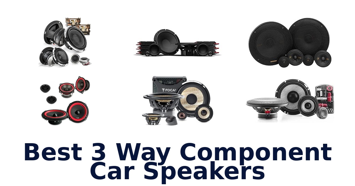 Best 3 Way Component Car Speakers