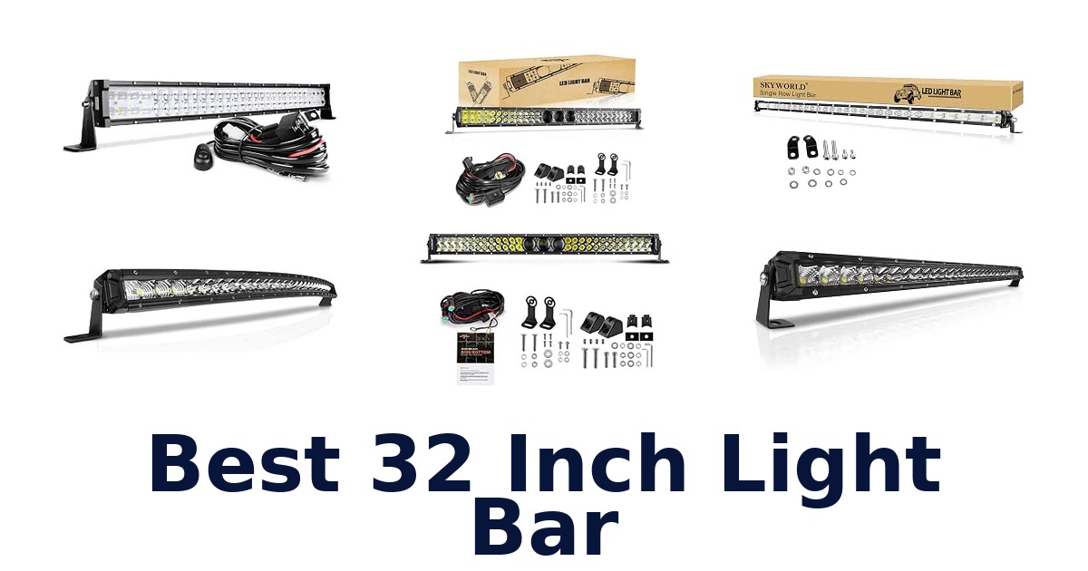 Best 32 Inch Light Bar
