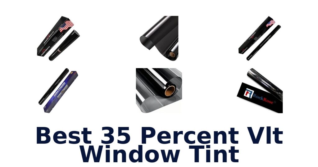 Best 35 Percent Vlt Window Tint