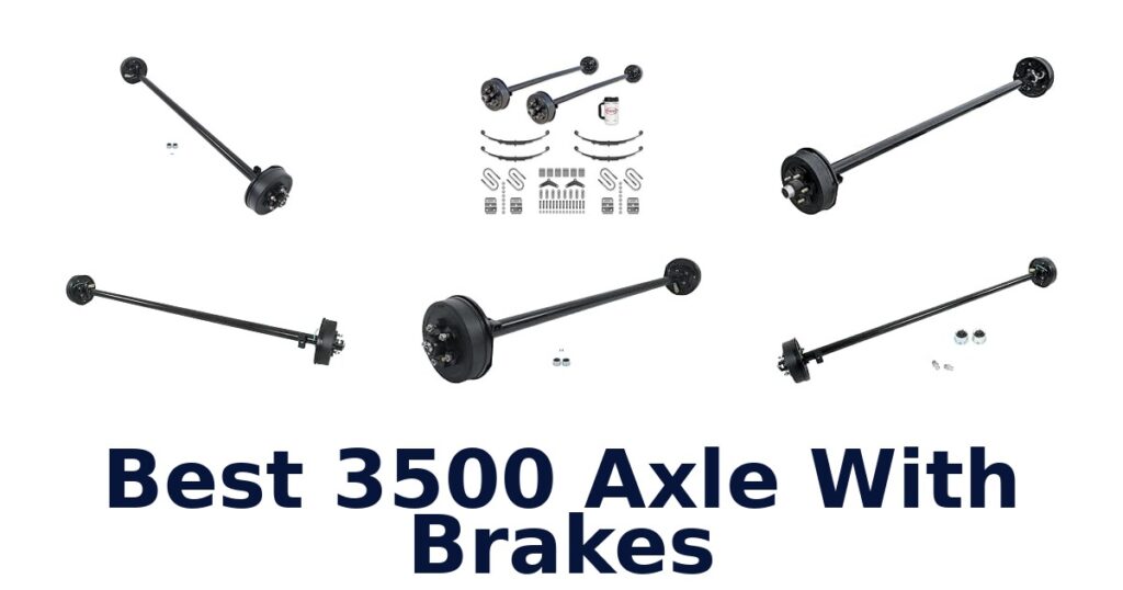 Best 3500 Axle With Brakes