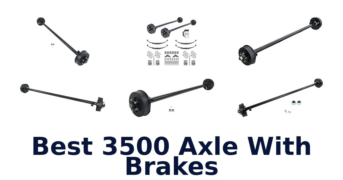 Best 3500 Axle With Brakes